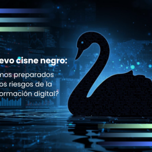 El nuevo cisne negro: ¿Estamos preparados para los riesgos de la transformación digital?